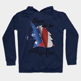 Born to be wild and free Hoodie